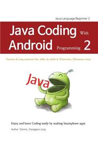 Java Coding with Android Programming 2
