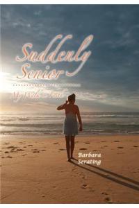 Suddenly Senior My Walk in Faith