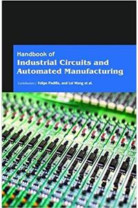 Handbook of Industrial Circuits and Automated Manufacturing (2 Volumes)