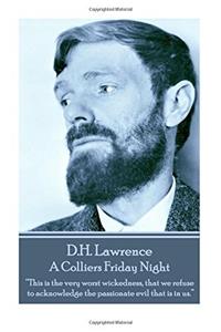 D.H. Lawrence - A Colliers Friday Night