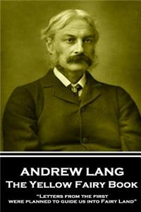Andrew Lang - The Yellow Fairy Book