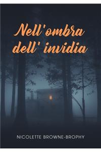 Nell'ombra dell' invidia