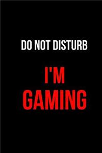 Do Not Disturb I'm Gaming