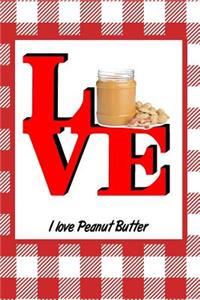 I Love Peanut Butter