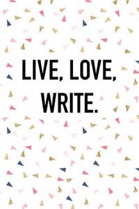 Live Love Write