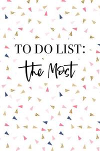 To Do List - The Most