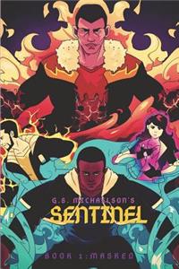 Sentinel: Book 1 - Masked (Second Edition)