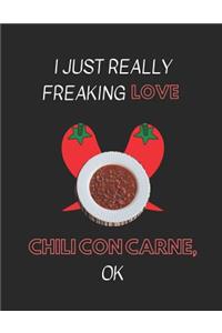 I Just Really Freaking Love Chili Con Carne, Ok
