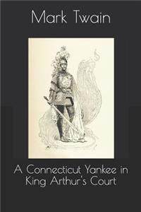 A Connecticut Yankee in King Arthur's Court