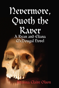 Nevermore, Quoth the Raver