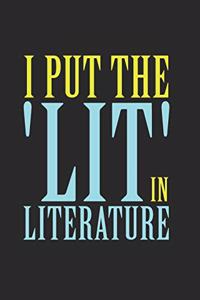 I Put the Lit in Literature