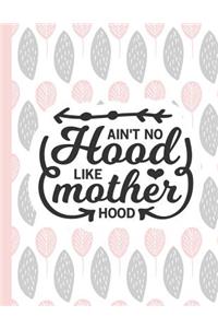 Ain't No Hood Like Mother Hood