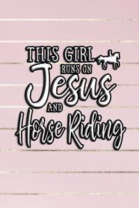 This Girl Runs on Jesus and Horse Riding