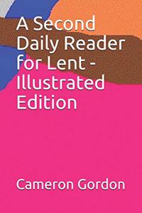 A Second Daily Reader for Lent - Illustrated Edition
