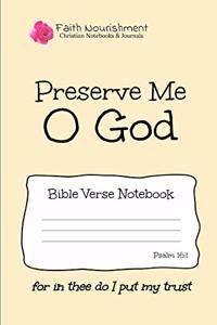 Preserve Me O God