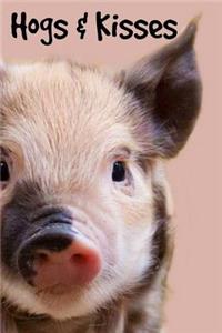 Hogs and Kisses