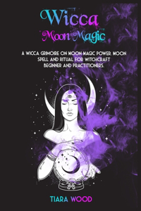 Wicca Moon Magic