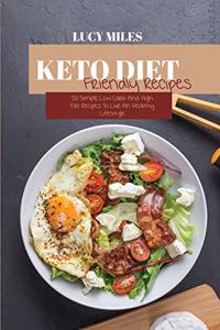 Keto Diet Friendly Recipes