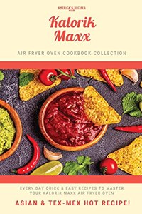 Kalorik MAXX Air Fryer Oven Cookbook Collection