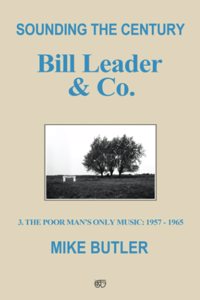 Sounding the Century: Bill Leader & Co.