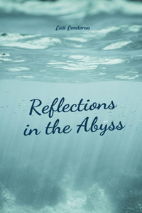 Reflections in the Abyss
