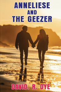 Anneliese and the Geezer