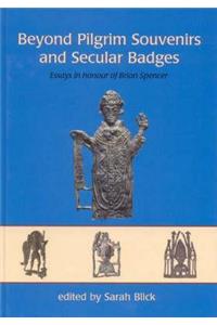 Beyond Pilgrim Souvenirs and Secular Badges