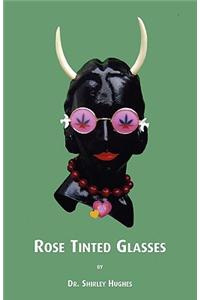 Rose Tinted Glasses