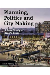 Planning, Politics and City-Making