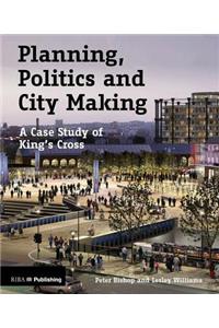 Planning, Politics and City-Making