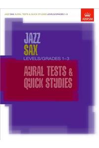 Jazz Sax Aural Tests & Quick Studies Levels/Grades 1-3
