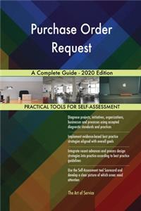 Purchase Order Request A Complete Guide - 2020 Edition