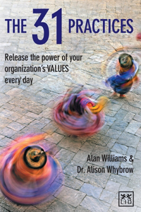 The 31 Practices: Release the Power of Your Organization's Values Every Day