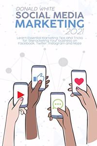 Social Media Marketing 2021