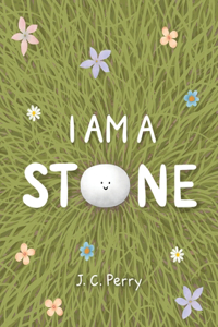 I Am a Stone