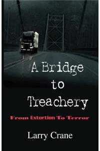 A Bridge to Treachery