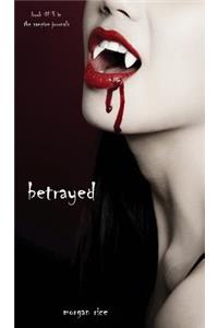 Betrayed (Book #3 in the Vampire Journals)