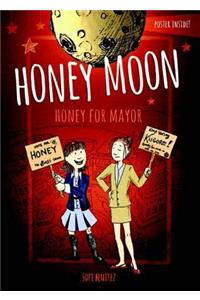 Honey Moon Honey for Mayor
