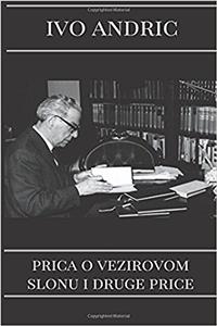 Prica O Vezirovom Slonu I Druge Price: Klasici (Exyu Knjige)