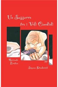 Un sussurro tra i veli candidi