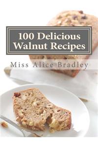 100 Delicious Walnut Recipes