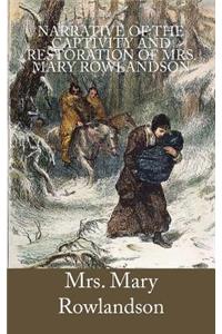 Narrative of the Captivity and Restoration of Mrs. Mary Rowlandson