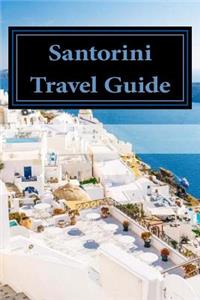 Santorini Travel Guide