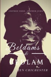 Beldams & Bedlam