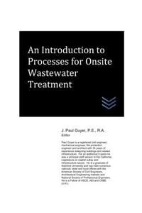 Introduction to Processes for Onsite Wastewater Treatment