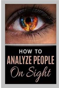 How to Analyze People on Sight