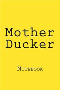 Mother Ducker