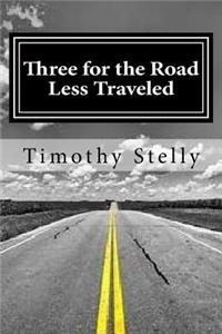 Three for the Road Less Traveled
