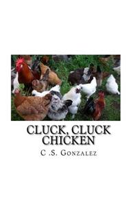 Cluck, Cluck Chicken