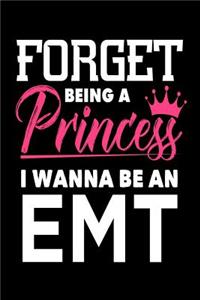 Forget Being A Princess I Wanna Be An EMT